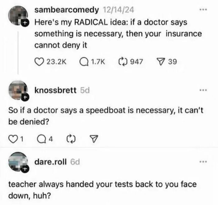 A thread of funny insults criticizing a person's illogical response to a doctors medical advice proposal.