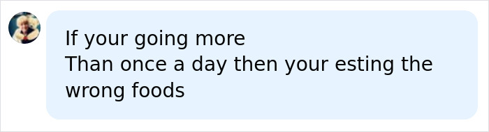 A comment about going to the toilet more than once a day. A comment about going to the toilet more than once a day.