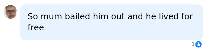 Comment about living free after a mum bailed him out of debt