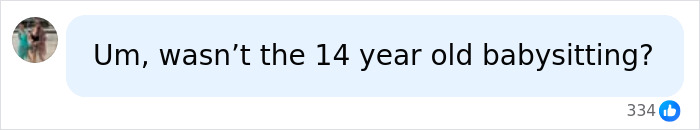 Social media comment questioning 14-year-old babysitting about mom arrested leaving kids home alone. Social media comment questioning 14-year-old babysitting about mom arrested leaving kids home alone.