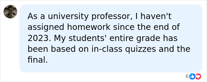 A university professor comment explaining why they stopped assigning students homework in 2023.