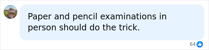 A social media comment suggesting paper and pencil exams for students homework.