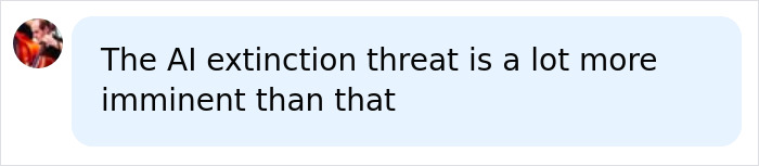 Comment stating AI extinction threat is more imminent than other health risks