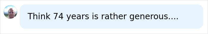 Comment suggesting 74 years is a generous estimate for health threats