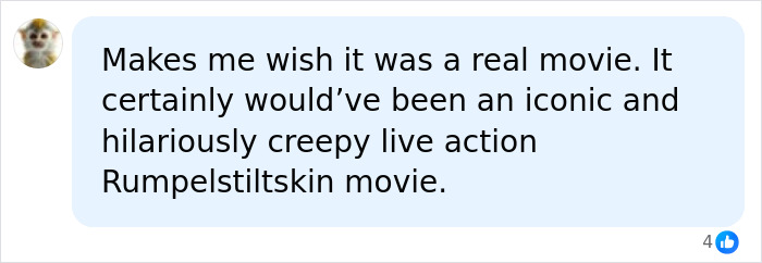 Social media comment about a creepy live-action Rumpelstiltskin movie Social media comment about a creepy live-action Rumpelstiltskin movie