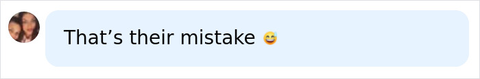 A short online comment saying That is their mistake regarding a bank account error. A short online comment saying That is their mistake regarding a bank account error.