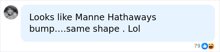 Screenshot of social media comment comparing baby bump shape to Anne Hathaway Screenshot of social media comment comparing baby bump shape to Anne Hathaway