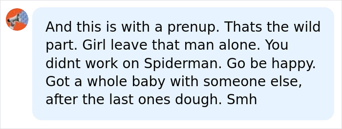 A comment about a prenup and Spiderman, referring to Tobey Maguire's financial situation A comment about a prenup and Spiderman, referring to Tobey Maguire's financial situation