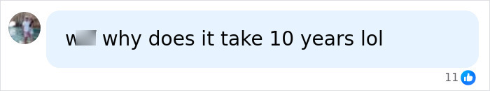 A comment questioning a timeline regarding Tobey Maguire that reads why does it take 10 years lol A comment questioning a timeline regarding Tobey Maguire that reads why does it take 10 years lol