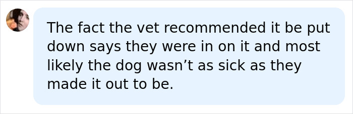 Social media comment discussing the vet and vet employee taking a dog home after recommended euthanasia. Social media comment discussing the vet and vet employee taking a dog home after recommended euthanasia.