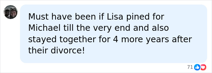 A comment about Michael Jackson and Lisa Marie Presley's marriage staying together after divorce.