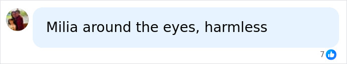 Comment says milia around the eyes is harmless white spot clusters