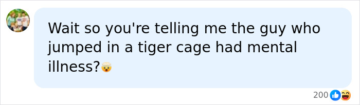 Social media comment about man jumping in tiger cage and mental illness Social media comment about man jumping in tiger cage and mental illness