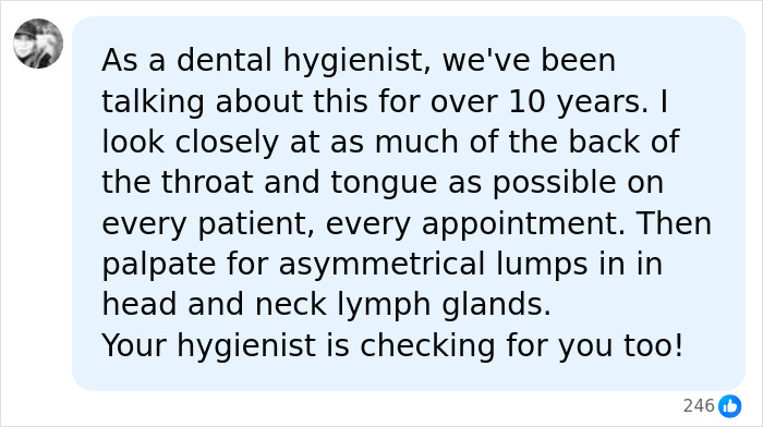 A dental hygienist comment describing throat and neck checks to detect rising cancer rates from bedroom activity. A dental hygienist comment describing throat and neck checks to detect rising cancer rates from bedroom activity.