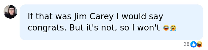 A user comment on Jim Carrey marriage rumors saying If that was Jim Carey I would say congrats A user comment on Jim Carrey marriage rumors saying If that was Jim Carey I would say congrats