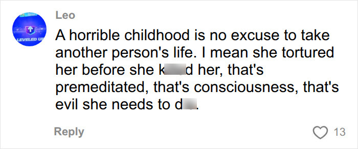 User comment on Christa Pike history of neglect and the premeditated nature of her crime.