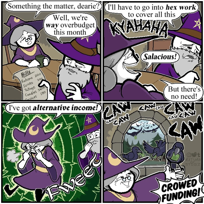 Witch and wizard comic full of silly humor and unexpected endings about crowed funding.