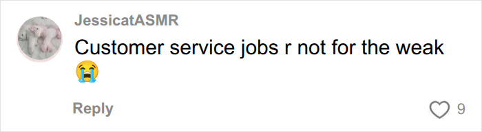 A comment about how customer service jobs are tough after hearing unhinged things customers have said. A comment about how customer service jobs are tough after hearing unhinged things customers have said.