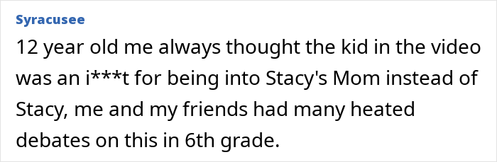 A social media comment discussing the classic Stacy's Mom music video A social media comment discussing the classic Stacy's Mom music video