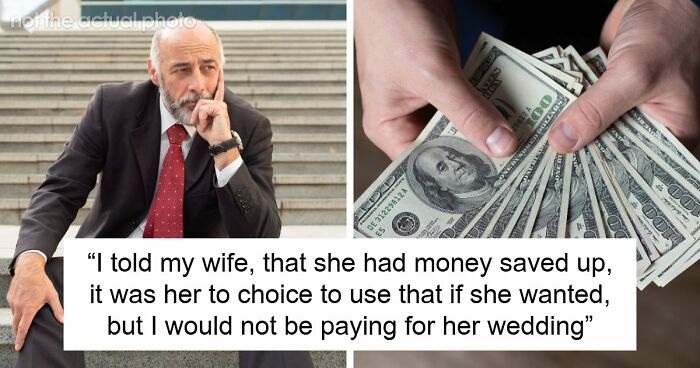 Stepdaughter Makes Sure Stepdad Knows She Hates Him, Still Shocked He Might Not Fund Her Wedding