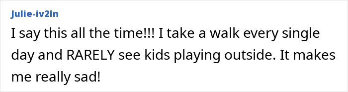User comment reflecting on rarely seeing kids playing outside anymore.