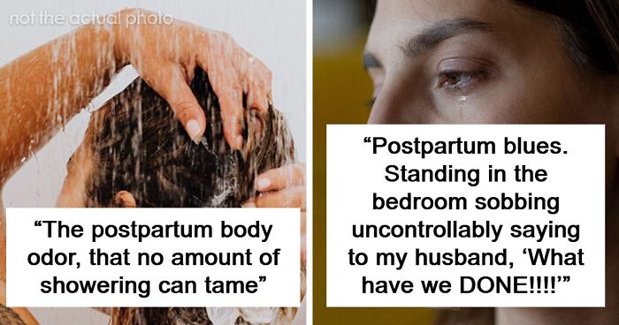 58 Things About Giving Birth And New Motherhood That Nobody Seems To Talk About