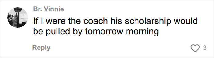 Comment suggesting scholarship of player be revoked if coach were in charge