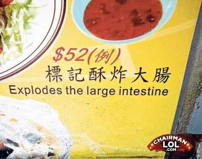 Menu card showing funny translation fails reading Explodes the large intestine for fifty-two dollars.
