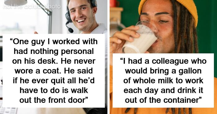 76 People Who Were So Weird At Work That Their Colleagues Still Can’t Forget Them