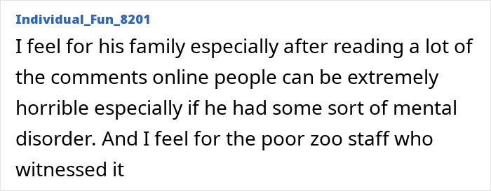 Comment expressing sympathy for family and zoo staff after tragic tiger enclosure event Comment expressing sympathy for family and zoo staff after tragic tiger enclosure event