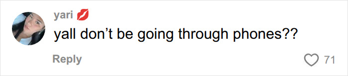 A user comment questioning why she did not check the phone of the man she dated A user comment questioning why she did not check the phone of the man she dated