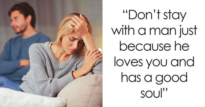 Woman Leaves The Best Man She’s Ever Dated, Explains Why Love Alone Isn’t Enough To Make It Work