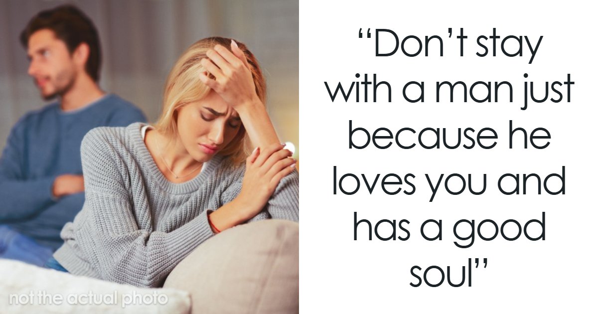 Woman Leaves The Best Man She’s Ever Dated, Explains Why Love Alone Isn’t Enough To Make It Work
