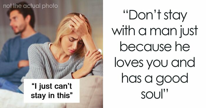 Woman Leaves The Best Man She’s Ever Dated, Explains Why Love Alone Isn’t Enough To Make It Work
